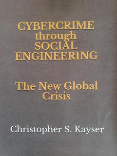 Cybercrime through Social Engineering - The New Global Crisis
